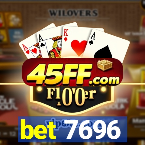 bet 7696